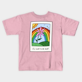 It's going to be okay Kids T-Shirt